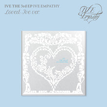 Load image into Gallery viewer, IVE 3rd EP 'IVE EMPATHY' (LOVED IVE ver. / Limited Edition)