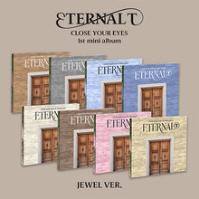 Load image into Gallery viewer, CLOSE YOUR EYES 1st Mini Album 'ETERNALT' (Jewel Ver.)