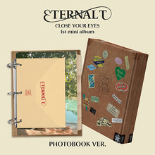 Load image into Gallery viewer, CLOSE YOUR EYES 1st Mini Album 'ETERNALT' (Photobook Ver.)