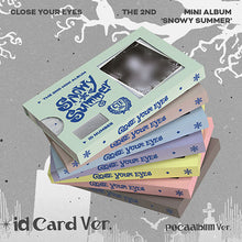 Load image into Gallery viewer, CLOSE YOUR EYES 2nd Mini Album 'Snowy Summer' (ID Card Ver. / POCAALBUM)