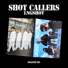Load image into Gallery viewer, LNGSHOT 1st Mini Album 'SHOT CALLERS' (Magazine Ver.)