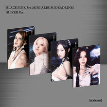Load image into Gallery viewer, BLACKPINK 3rd Mini Album 'DEADLINE' (SILVER Ver.)
