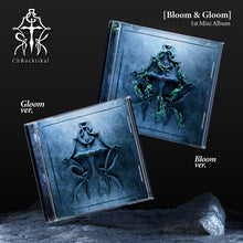 Load image into Gallery viewer, ChRocktikal 1st Mini Album 'Bloom & Gloom'