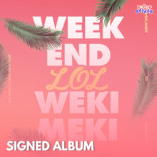 Load image into Gallery viewer, Weki Meki 2nd Single Album Repackage 'WEEK END LOL' - Signed by All Members