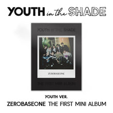 Load image into Gallery viewer, ZEROBASEONE 1st Mini Album 'YOUTH IN THE SHADE'