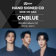 Load image into Gallery viewer, CNBLUE 10th Mini Album 'X' - Mwave Signed by All Members