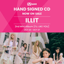 Load image into Gallery viewer, ILLIT 2nd Mini Album 'I'LL LIKE YOU' - Mwave Signed by All Members