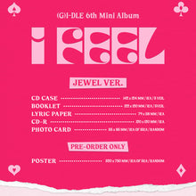 Load image into Gallery viewer, (G)I-DLE 6th Mini Album 'I Feel' (Jewel Ver.)