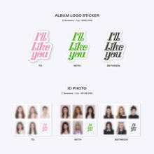 Load image into Gallery viewer, ILLIT 2nd Mini Album 'I'LL LIKE YOU'