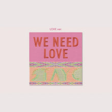 Load image into Gallery viewer, STAYC 3rd Single Album 'We Need Love'