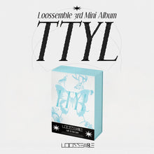 Load image into Gallery viewer, Loossemble 3rd Mini Album 'TTYL'