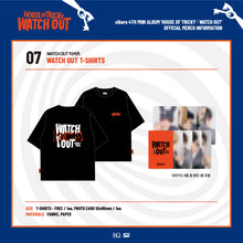 Load image into Gallery viewer, xikers POP-UP STORE 'HOUSE OF TRICKY: WATCH OUT' Official MD - Watch Out T-Shirt