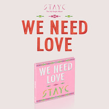 Load image into Gallery viewer, STAYC 3rd Single Album 'We Need Love' (Digipack Limited Ver.)