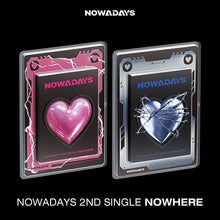 Load image into Gallery viewer, NOWADAYS 2nd Single Album &#39;NOWHERE&#39;
