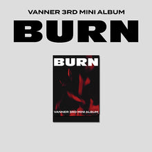 Load image into Gallery viewer, VANNER 3rd Mini Album &#39;BURN&#39; (PLVE Ver.)
