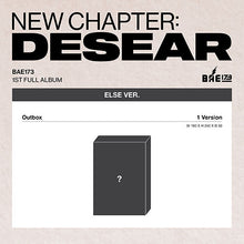 Load image into Gallery viewer, [PREORDER] BAE173 1st Full Album &#39;NEW CHAPTER : DESEAR&#39; (ELSE Ver.)
