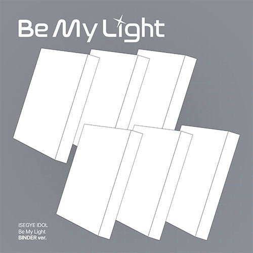[PREORDER] ISEGYE IDOL 1st Mini Album 'Be My Light' (BINDER Ver.)
