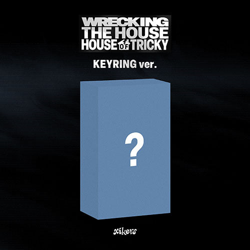 [PREORDER] xikers 6th Mini Album 'HOUSE OF TRICKY : WRECKING THE HOUSE' (Keyring Ver.)