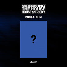 Load image into Gallery viewer, [PREORDER] xikers 6th Mini Album &#39;HOUSE OF TRICKY : WRECKING THE HOUSE&#39; (POCAALBUM Ver.)
