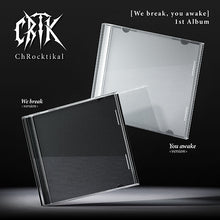 Load image into Gallery viewer, [PREORDER] ChRocktikal 1st Full Album 'We break, you awake'

