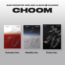 Load image into Gallery viewer, BABYMONSTER 3rd Mini Album '춤 (CHOOM)' (Prism Ver.)
