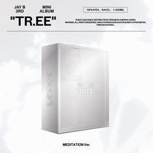 Load image into Gallery viewer, [PREORDER] JAY B 3rd Mini Album 'TR.EE' (MEDITATION Ver.)
