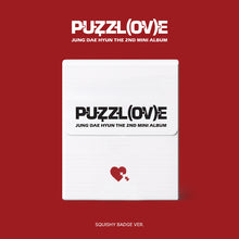 Load image into Gallery viewer, [PREORDER] JUNG DAE HYUN 2nd Mini Album 'PUZZL(OV)E' (Squishy Badge Ver.)
