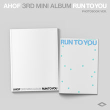 Load image into Gallery viewer, [PREORDER] AHOF 3rd Mini Album 'RUN TO YOU' (Photobook Ver.)
