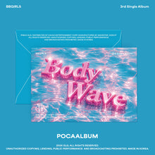 Load image into Gallery viewer, [PREORDER] BBGIRLS 3rd Single Album 'BODY WAVE' (POCAALBUM Ver.)
