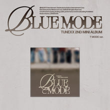 Load image into Gallery viewer, [PREORDER] TUNEXX 2nd Mini Album 'BLUE MODE' (T MODE Ver.)
