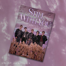 Load image into Gallery viewer, [PREORDER] ASC2NT 2nd Mini Album 'Still with you'
