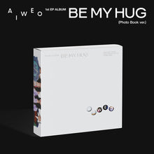 Load image into Gallery viewer, [PREORDER] A I W E O 1st Mini Album 'BE MY HUG' (PHOTO BOOK Ver.)
