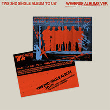 Load image into Gallery viewer, [PREORDER] TWS 2nd Single Album 'TO US' (Weverse Albums Ver.)
