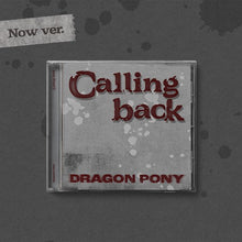 Load image into Gallery viewer, [PREORDER] Dragon Pony Single Album 'Calling back'
