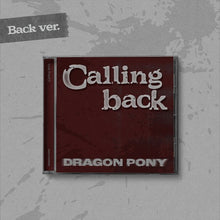 Load image into Gallery viewer, [PREORDER] Dragon Pony Single Album 'Calling back'
