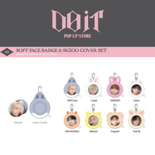 Load image into Gallery viewer, [PREORDER] Stray Kids &#39;DO IT&#39; POP-UP STORE Official MD - Soft Face Badge &amp; SKZOO Cover Set
