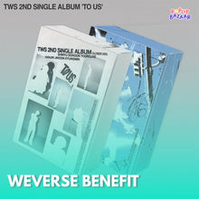 Load image into Gallery viewer, [PREORDER] TWS 2nd Single Album 'TO US' + Weverse Shop Benefit
