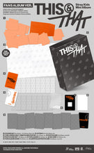 Load image into Gallery viewer, [PREORDER] Stray Kids Mini Album 'THIS &amp; THAT' (Fans Album Ver.)
