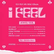 Load image into Gallery viewer, (G)I-DLE 6th Mini Album &#39;I Feel&#39; (Jewel Ver.)
