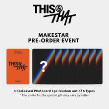 Load image into Gallery viewer, [PREORDER] Stray Kids Mini Album 'THIS &amp; THAT' + Store Benefit
