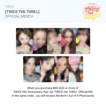 Load image into Gallery viewer, [PREORDER] TWICE 11th Anniversary Pop-Up ‘TWICE the THRILL’ Official MD - Instant Photo Set
