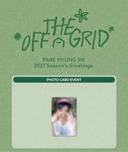 Load image into Gallery viewer, [PREORDER] PARK HYUNG SIK Season's Greetings 2027 'OFF THE GRID'

