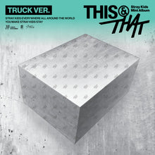 Load image into Gallery viewer, [PREORDER] Stray Kids Mini Album 'THIS &amp; THAT' (Truck Ver./ Limited)
