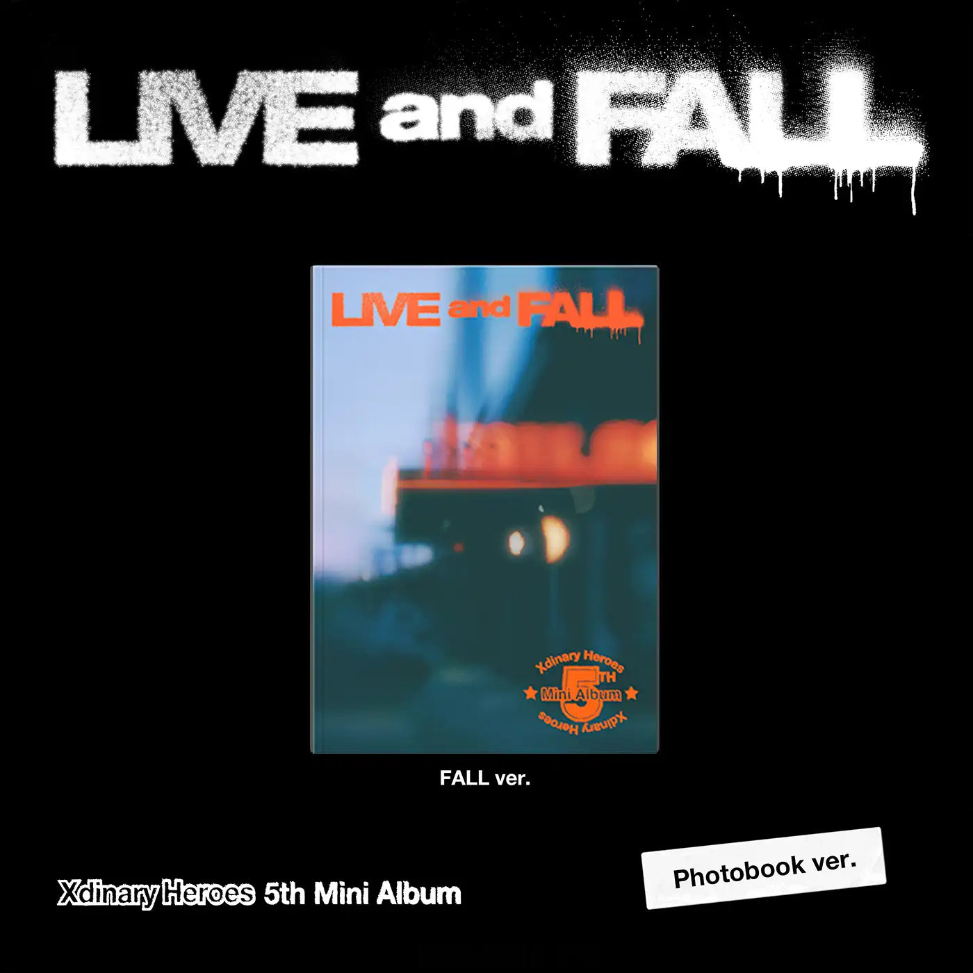 Xdinary Heroes – LIVE and FALL [5th Mini Album] – Bak Bak K