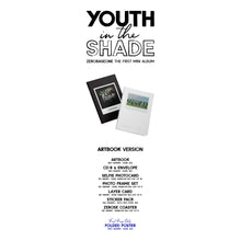 Load image into Gallery viewer, ZEROBASEONE 1st Mini Album &#39;YOUTH IN THE SHADE&#39;
