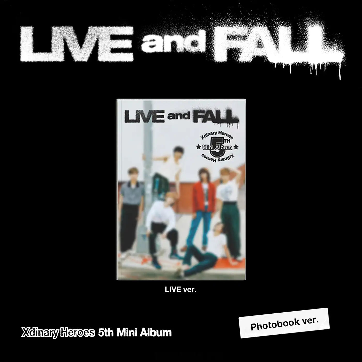Xdinary Heroes 5th Mini Album 'LIVE and FALL' – K-POP BAZAAR