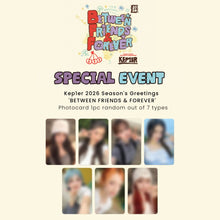 Load image into Gallery viewer, [PREORDER] Kep1er 2026 Season&#39;s Greetings &#39;BETWEEN FRIENDS &amp; FOREVER&#39;
