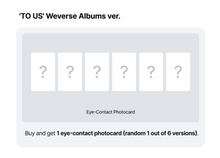 Load image into Gallery viewer, [PREORDER] TWS 2nd Single Album 'TO US' (Weverse Albums Ver.) + Weverse Shop Benefit
