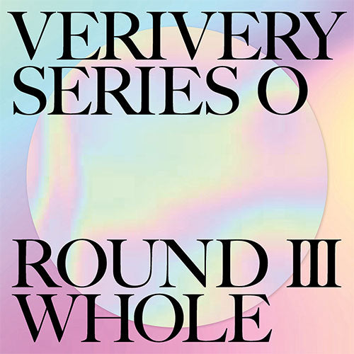 VERIVERY 1st Full Album 'SERIES 'O' [ROUND 3: WHOLE]'