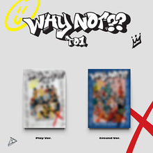 Load image into Gallery viewer, TO1 3rd Mini Album &#39;Why Not??&#39; - Mwave Signed by All Members
